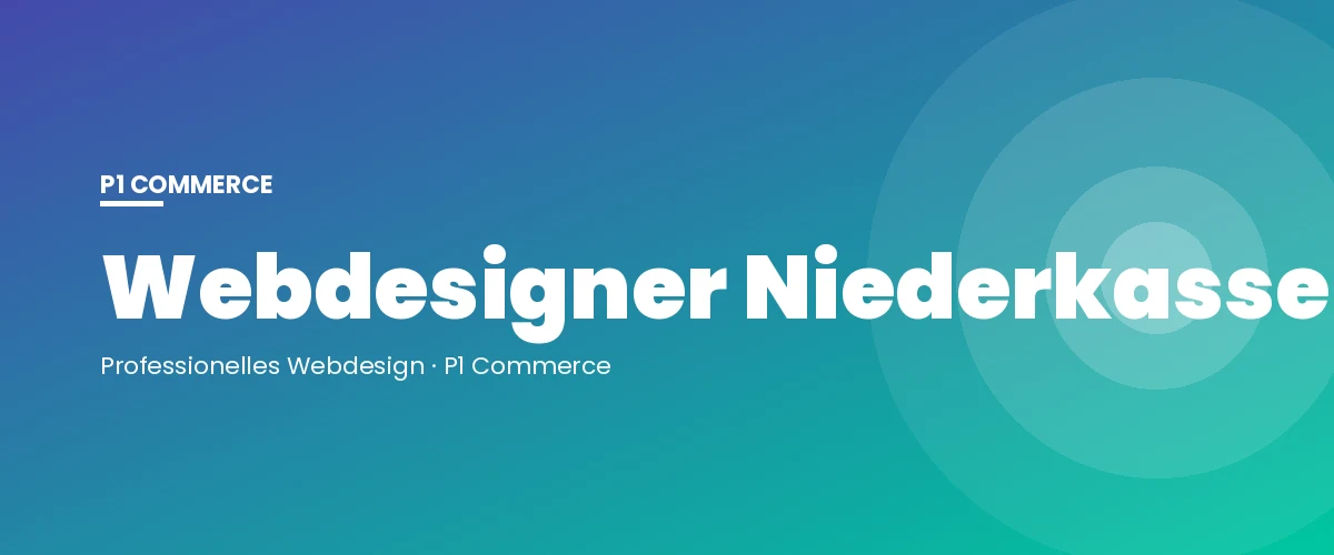 Webdesigner Niederkassel – P1 Commerce Webagentur